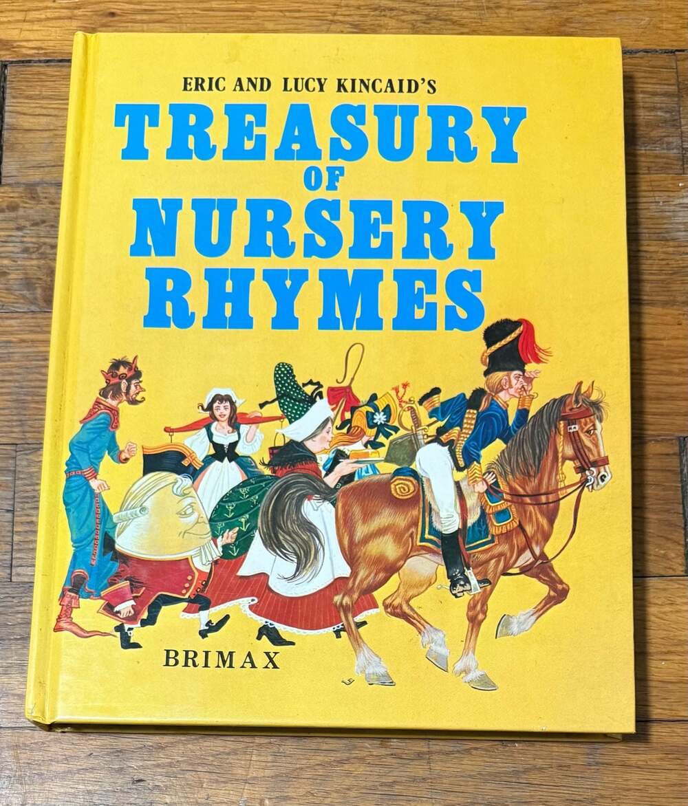 Eric and Lucy Kincaid's Treasury of Nursery Rhymes Vintage 1981 Hardcover